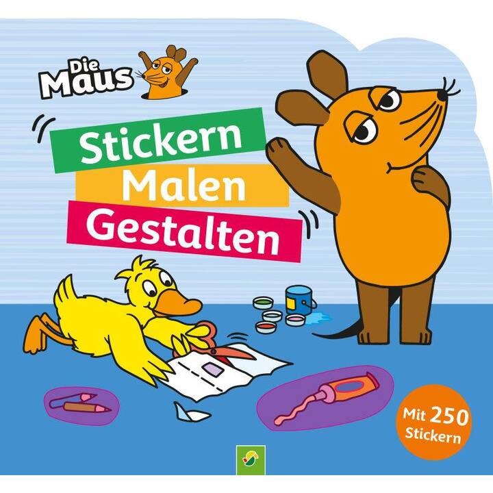 Die Maus - Stickern, Malen, Gestalten: Mit 250 Stickern