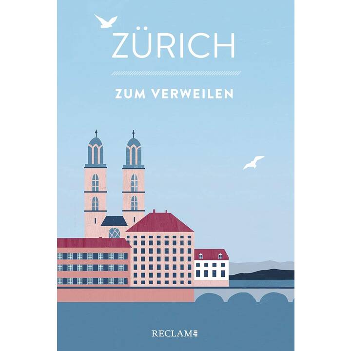 Zürich zum Verweilen