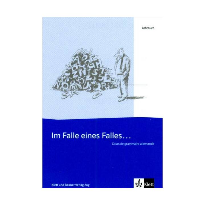 Im Falle eines Falles. Cours de grammaire allemande