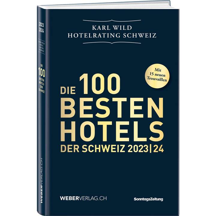 Die 100 besten Hotels der Schweiz 2023/24