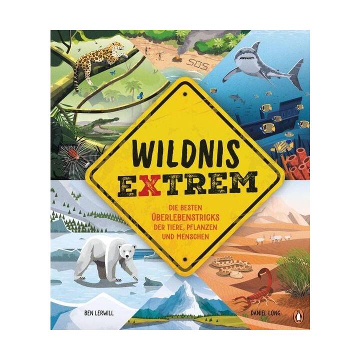 Wildnis extrem - Die besten Überlebenstricks der Tiere, Pflanzen und Menschen. Sachbilderbuch für Kinder ab 6 Jahren