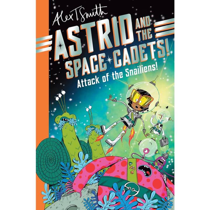 Astrid and the Space Cadets: Attack of the Snailiens!