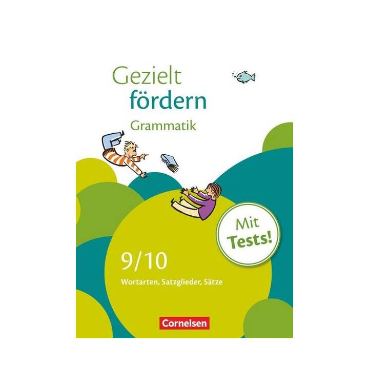 Gezielt fördern, Lern- und Übungshefte Deutsch, 9./10. Schuljahr, Grammatik, Wortarten, Satzglieder, Sätze, Arbeitsheft mit Lösungen und Tests