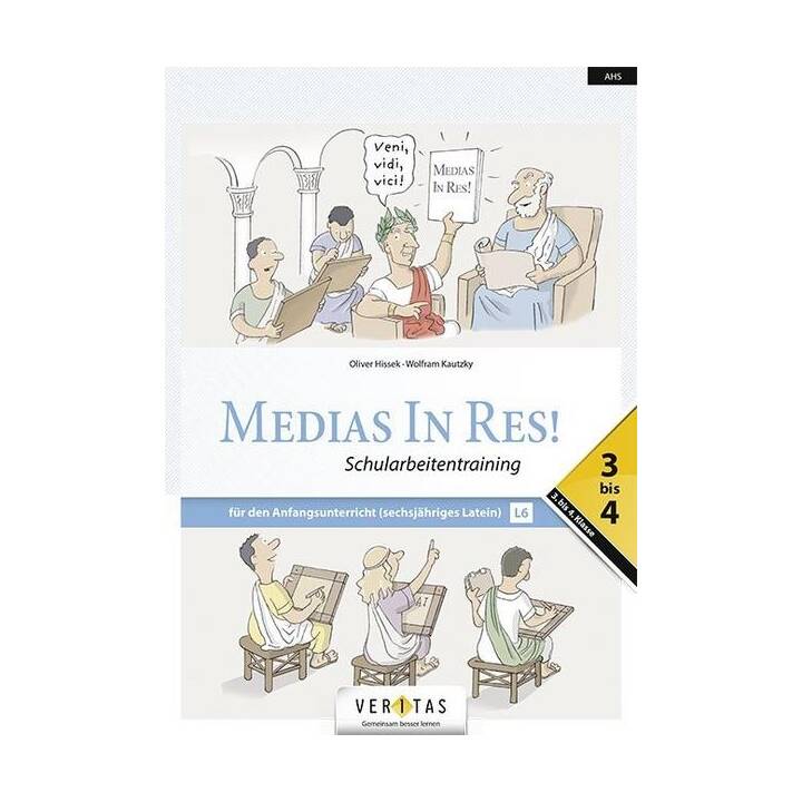Medias In Res! L6. 3-4 NEU. Schularbeitentraining