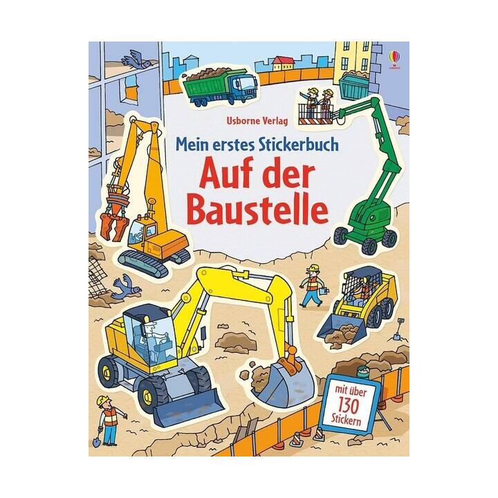 Mein erstes Stickerbuch: Auf der Baustelle