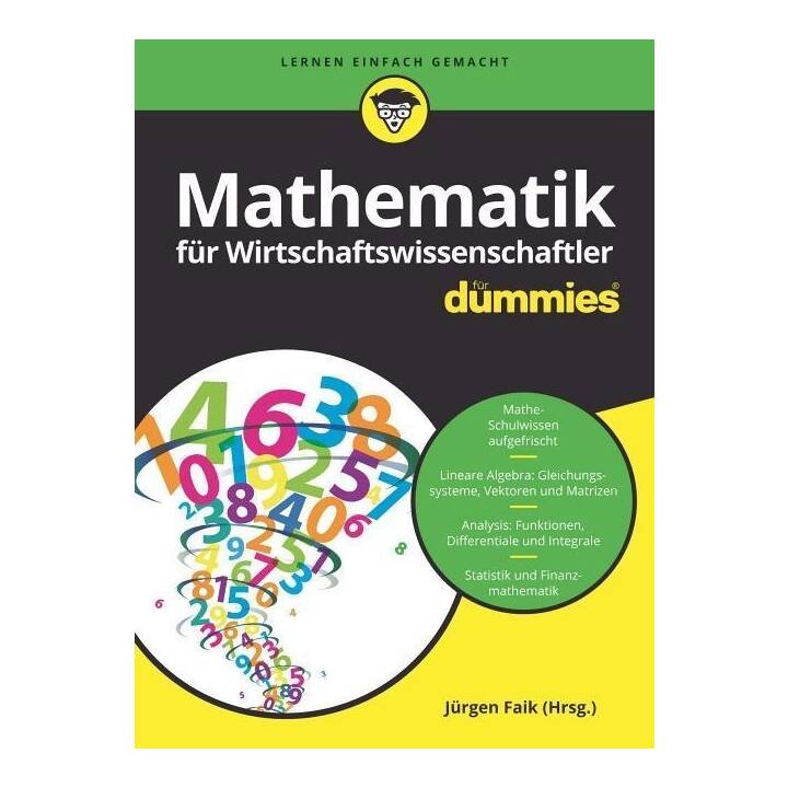 Mathematik für Wirtschaftswissenschaftler für Dummies