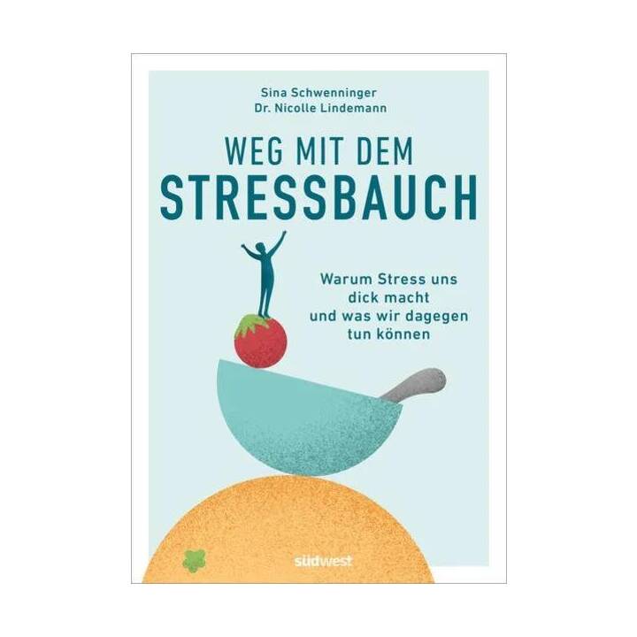 Weg mit dem Stressbauch