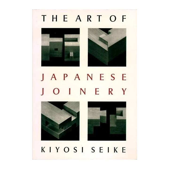 The Art of Japanese Joinery