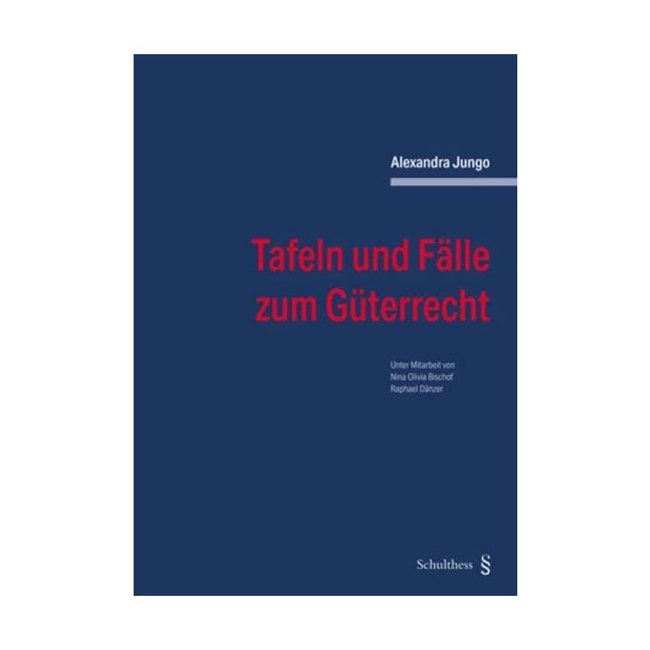 Tafeln und Fälle zum Güterrecht