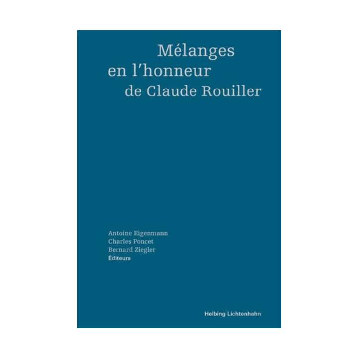 Mélanges en l'honneur de Claude Rouiller