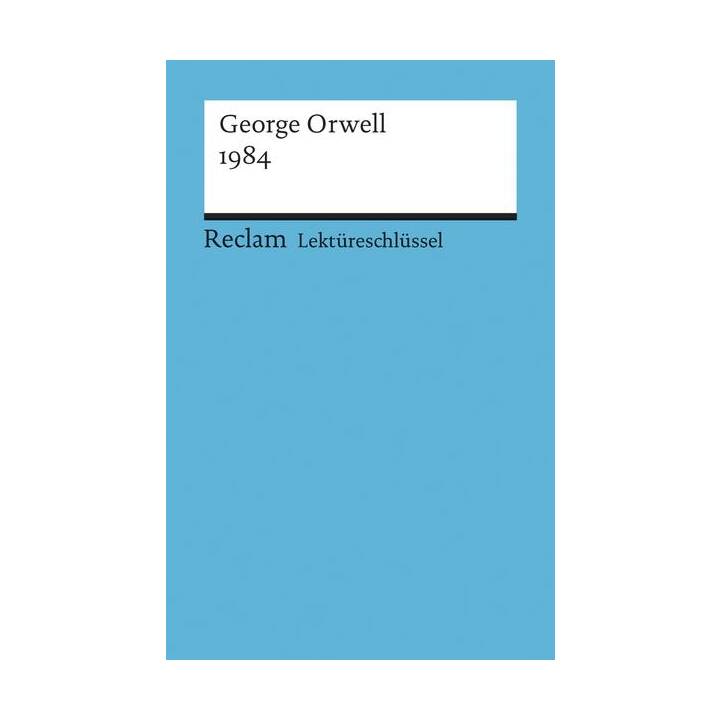 Lektüreschlüssel zu George Orwell: 1984