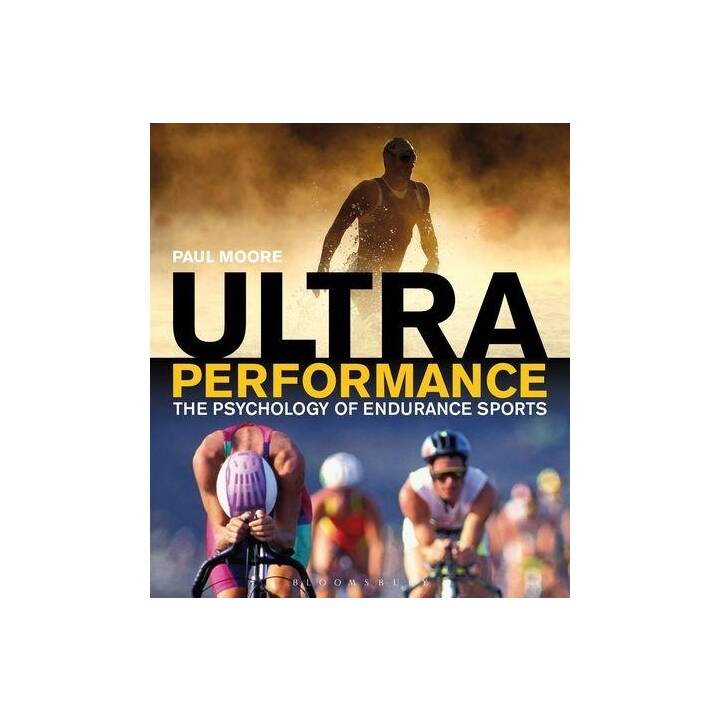 Ultra Performance / The Psychology of Endurance Sports