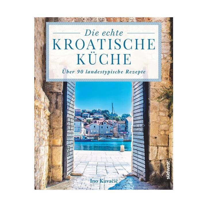 Die echte kroatische Küche