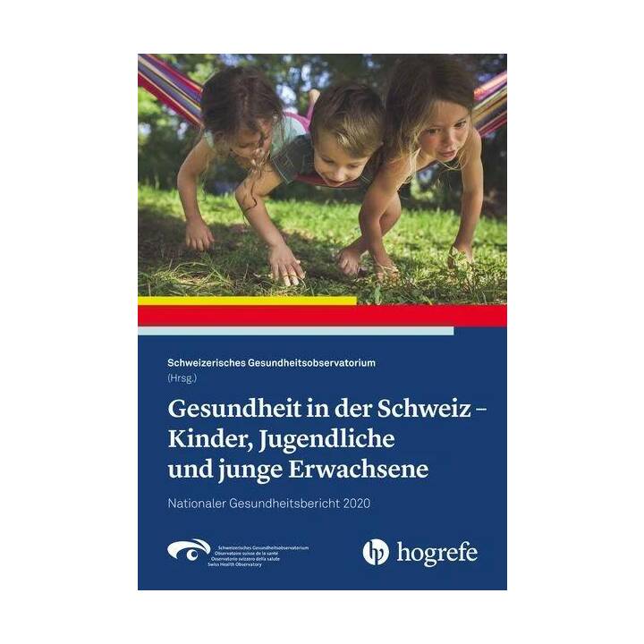 Gesundheit in der Schweiz - Kinder, Jugendliche und junge Erwachsene