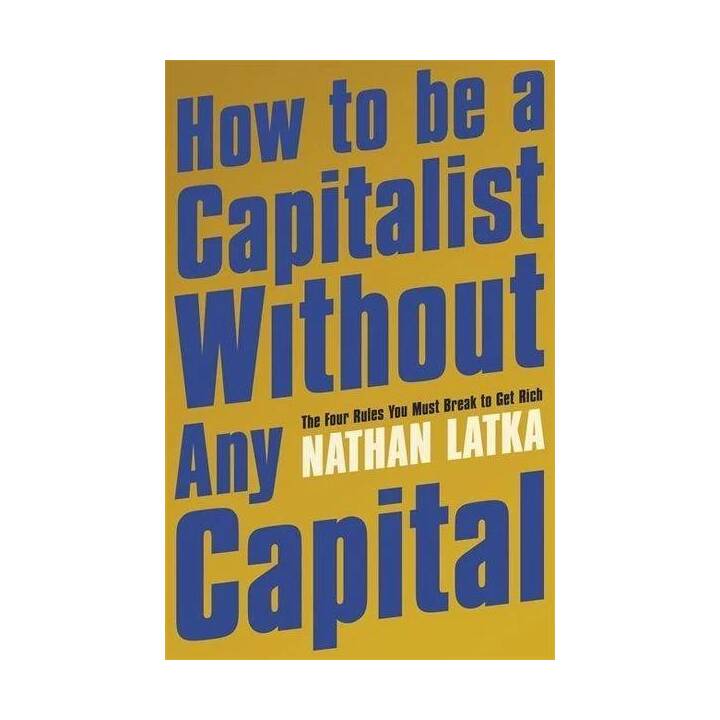 How to Be a Capitalist Without Any Capital