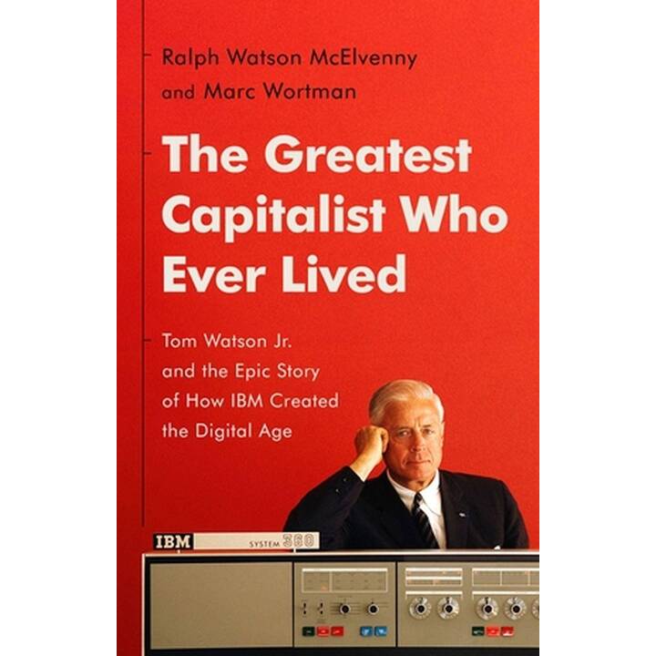 The Greatest Capitalist Who Ever Lived