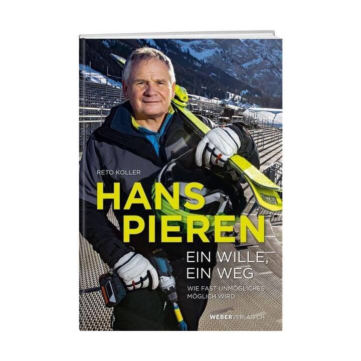 Hans Pieren - Ein Wille, ein Weg