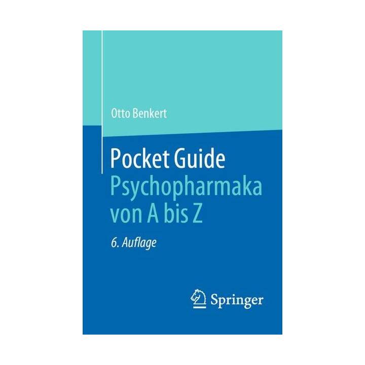 Pocket Guide Psychopharmaka von A bis Z