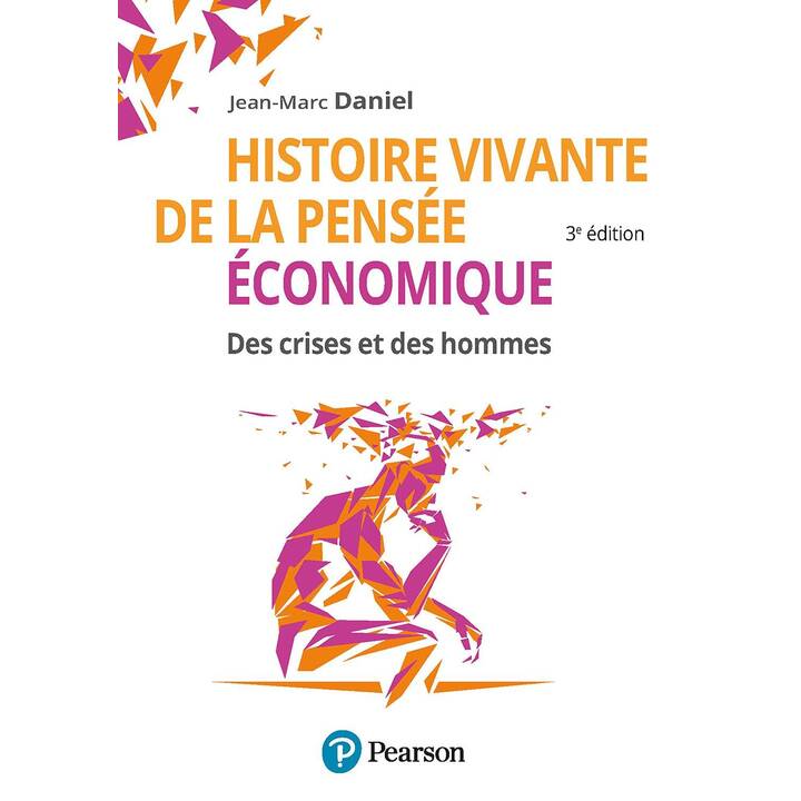 Histoire vivante de la pensée économique 3e édition