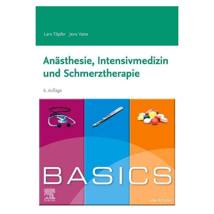 BASICS Anästhesie, Intensivmedizin und Schmerztherapie