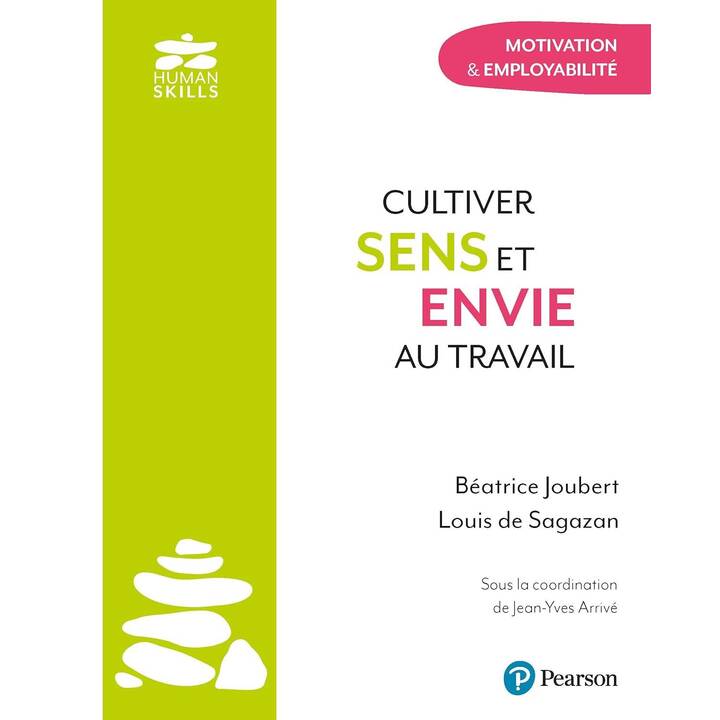 Cultiver sens et envie au travail