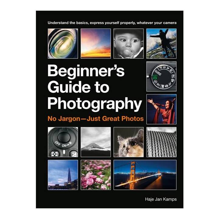 The Beginner's Guide to Photography