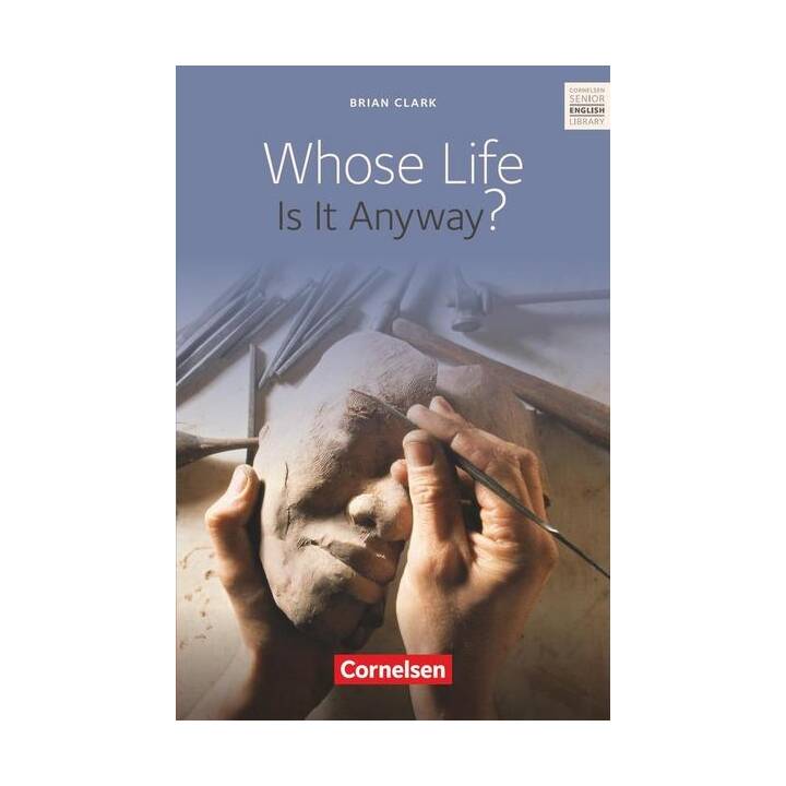 Cornelsen Senior English Library, Literatur, Ab 11. Schuljahr, Whose Life Is It Anyway?, Textband mit Annotationen und Zusatztexten