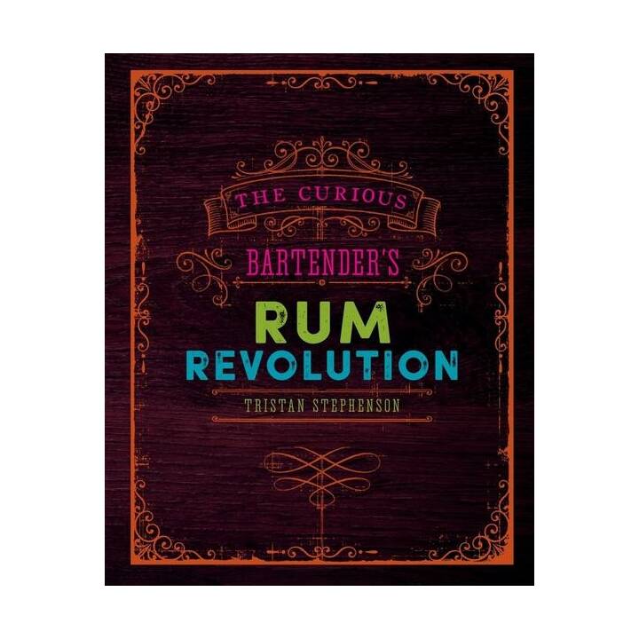 The Curious Bartender's Rum Revolution