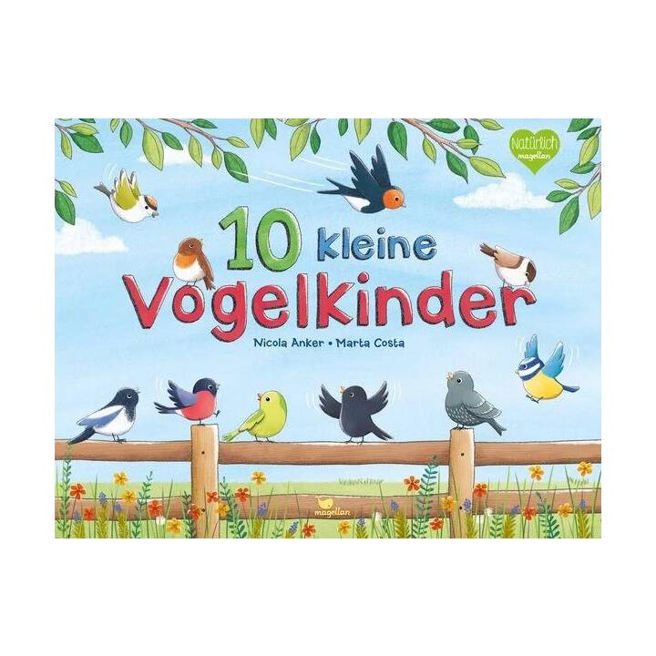 10 kleine Vogelkinder. Ein Pappbilderbuch mit fröhlichen Abzählreimen von 1 bis 10