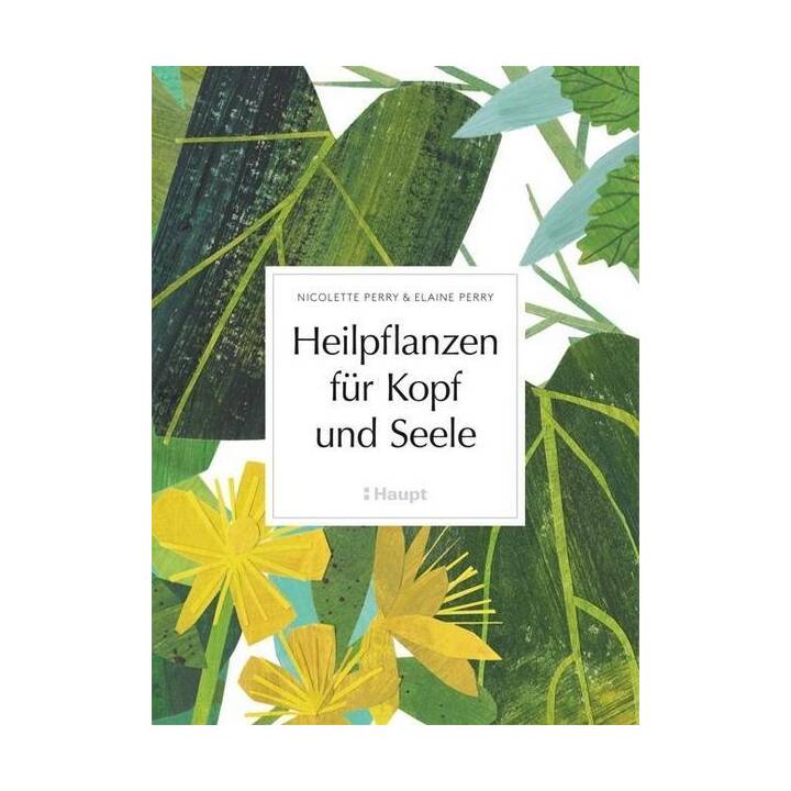 Heilpflanzen für Kopf und Seele