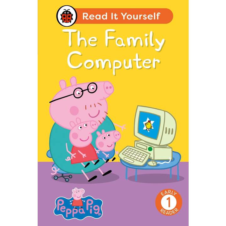 Peppa Pig The Family Computer: Read It Yourself - Level 1 Early Reader