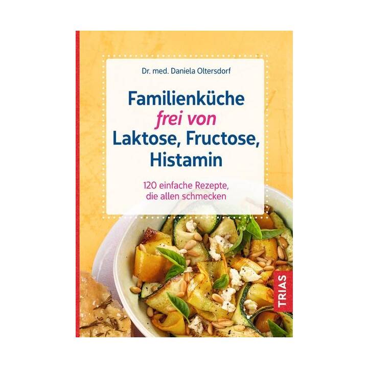 Familienküche frei von Laktose, Fructose, Histamin