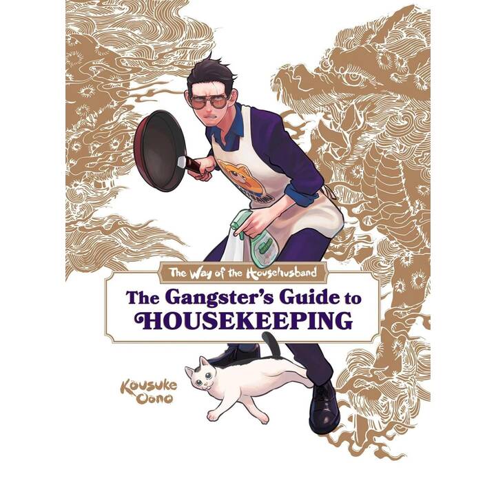 The Way of the Househusband: The Gangster's Guide to Housekeeping