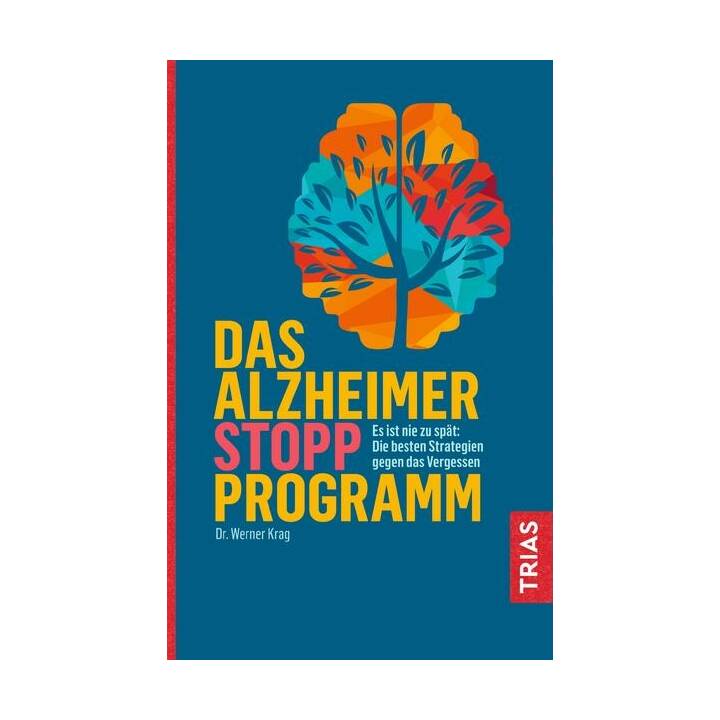 Das Alzheimer-Stopp-Programm