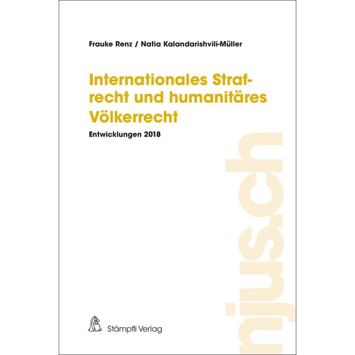 Internationales Strafrecht und humanitäres Völkerrecht