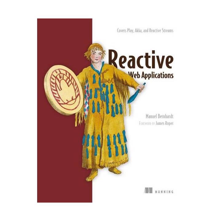 Reactive Web Applications: Covers Play, Akka, and Reactive Streams