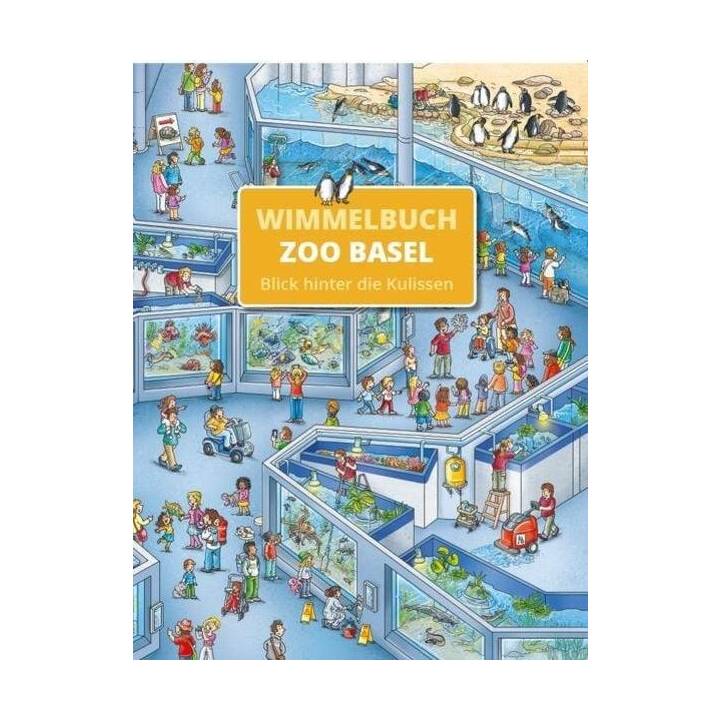 Zoo Basel Wimmelbuch - Blick hinter die Kulissen