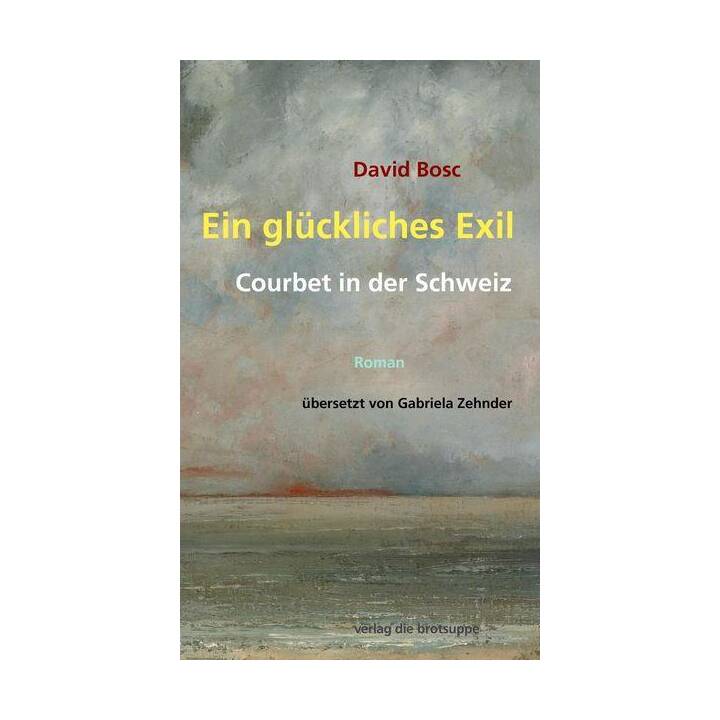 Ein glückliches Exil