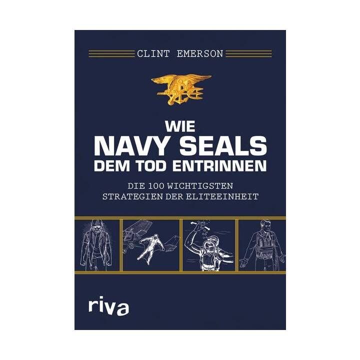 Wie Navy SEALS dem Tod entrinnen