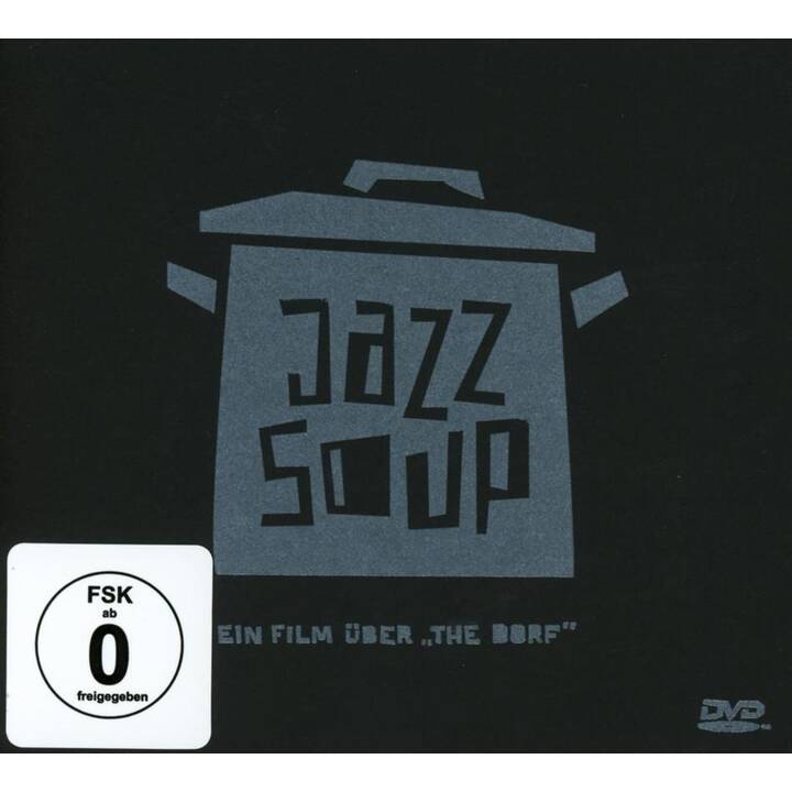 Jazz Soup - Ein Film über The Dorf"" (DE)