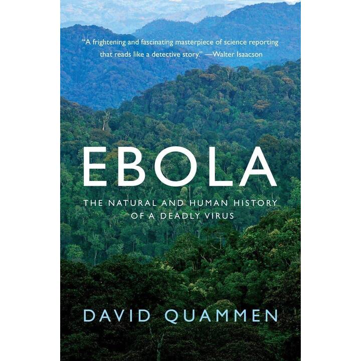 Ebola - The Natural and Human History of a Deadly Virus