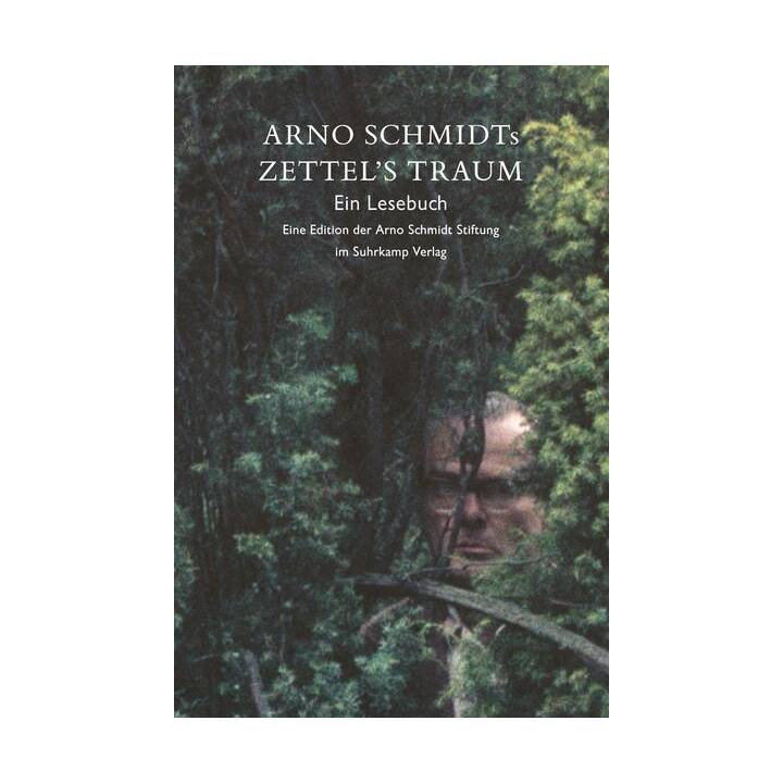 Arno Schmidts Zettel's Traum. Ein Lesebuch