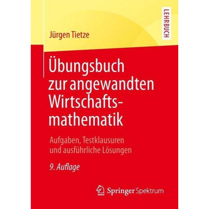 Übungsbuch zur angewandten Wirtschaftsmathematik