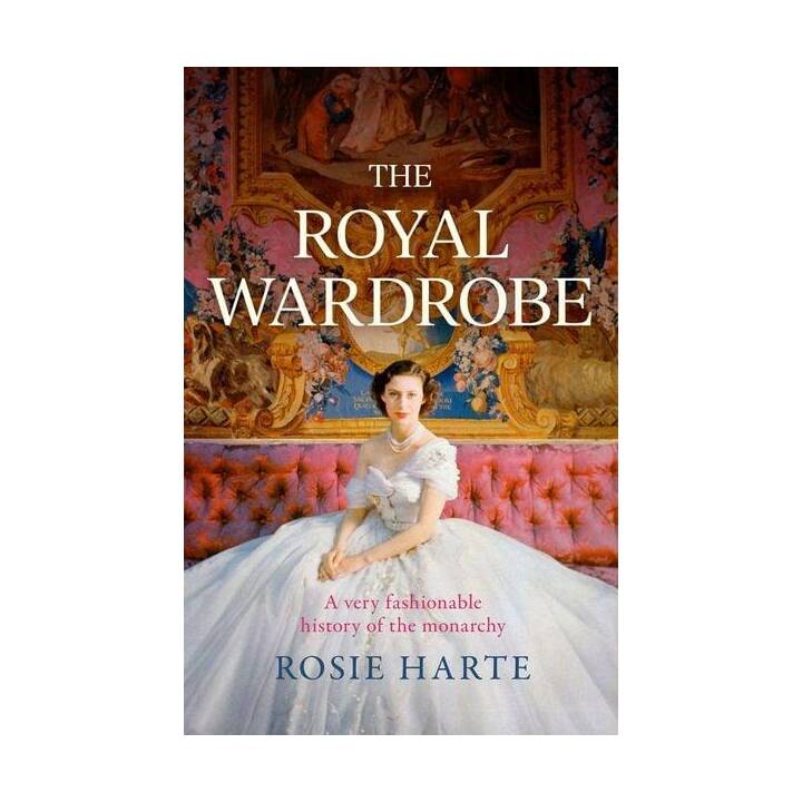 The Royal Wardrobe: peek into the wardrobes of history's most fashionable royals