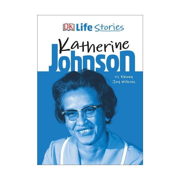 DK Life Stories Katherine Johnson