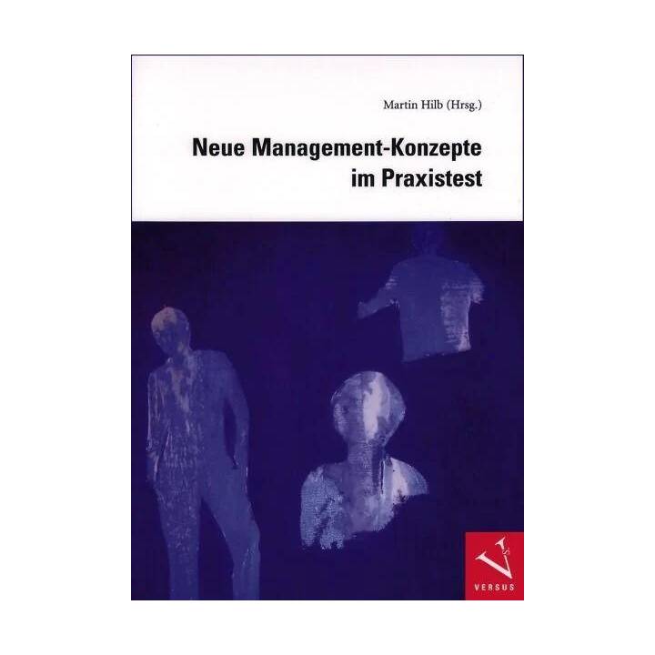 Neue Management-Konzepte im Praxistest