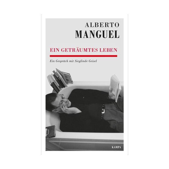 Alberto Manguel - Ein geträumtes Leben