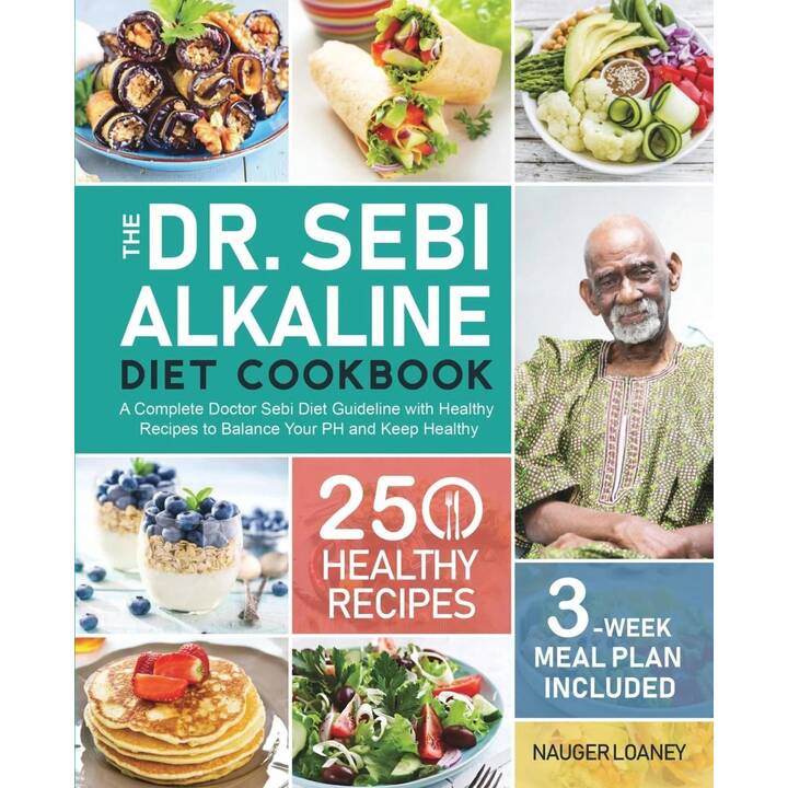 The Dr. Sebi Alkaline Diet Cookbook