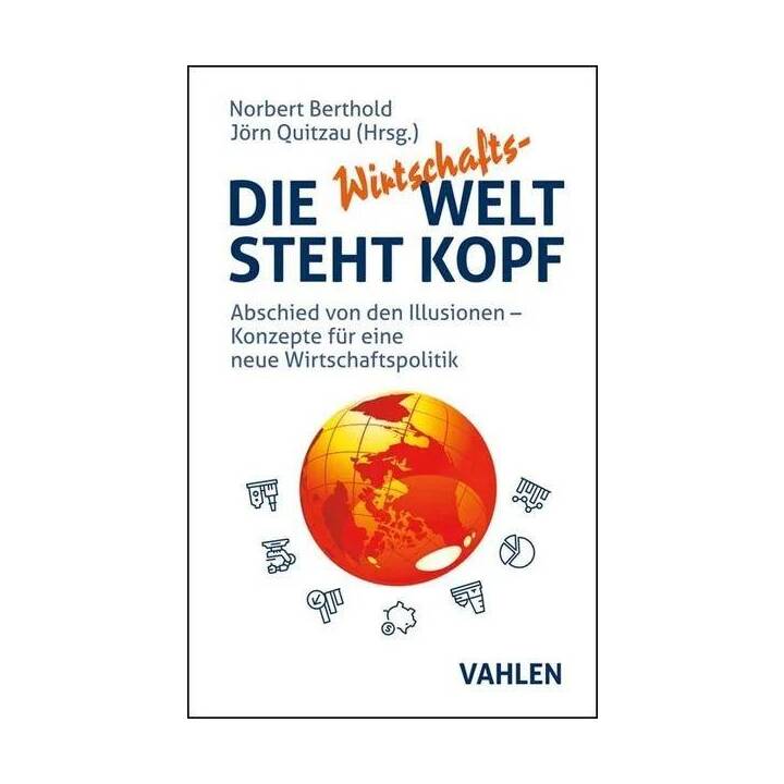 Die Wirtschafts-Welt steht Kopf