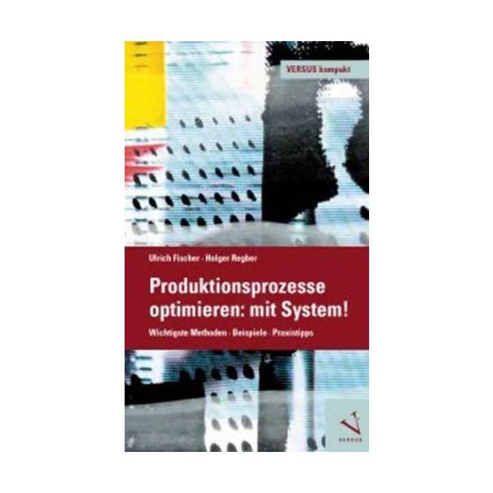 Produktionsprozesse optimieren: mit System!